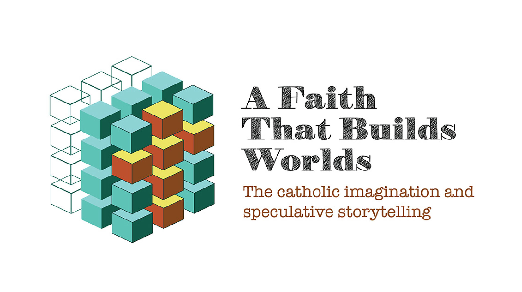 A Faith That Builds Worlds Conference