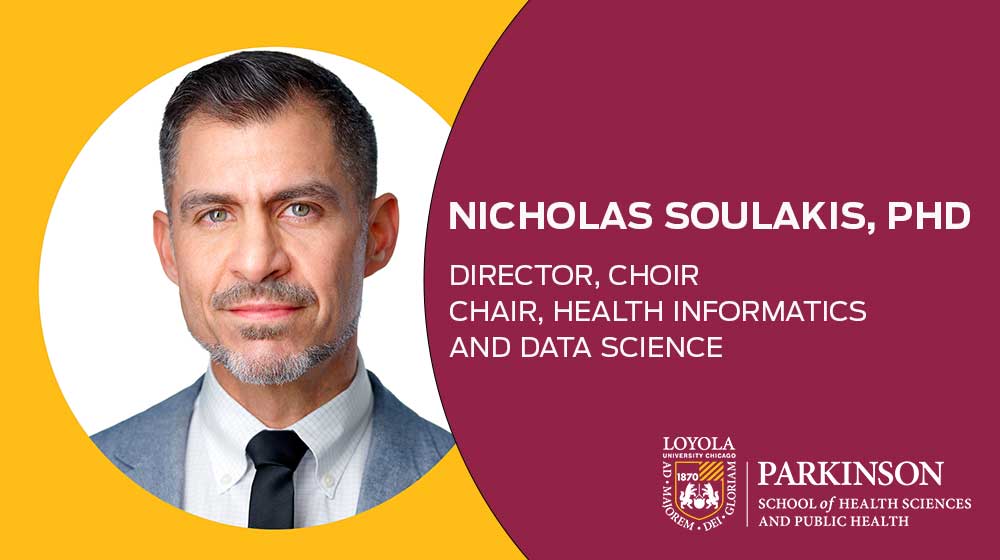 Text: Nicholas Soulakis, PhD, Chair, Health Informatics and Data Science, and Director, CHOIR